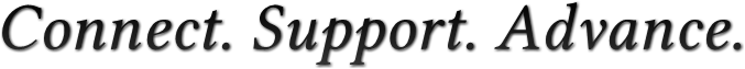 Connect. Support. Advance. Connect. Support. Advance.